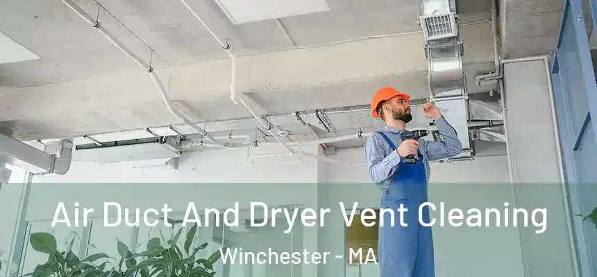  Air Duct And Dryer Vent Cleaning Winchester - MA