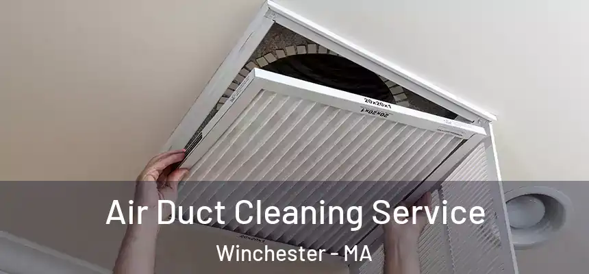 Air Duct Cleaning Service Winchester - MA