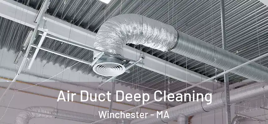  Air Duct Deep Cleaning Winchester - MA