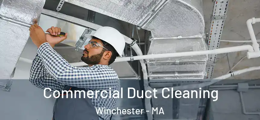  Commercial Duct Cleaning Winchester - MA