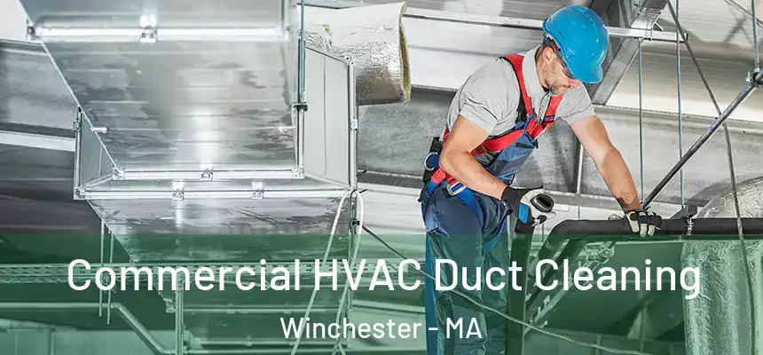  Commercial HVAC Duct Cleaning Winchester - MA