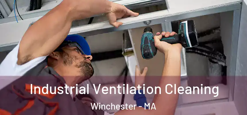  Industrial Ventilation Cleaning Winchester - MA