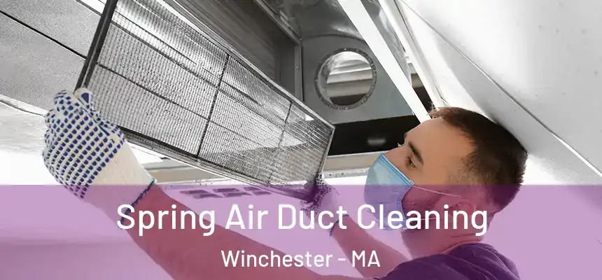  Spring Air Duct Cleaning Winchester - MA