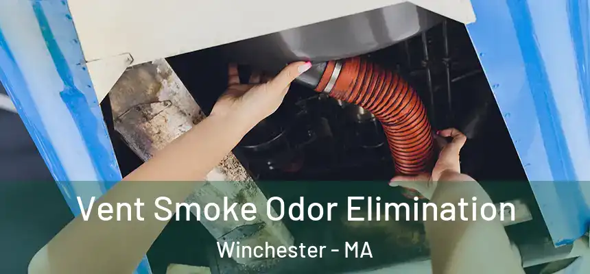  Vent Smoke Odor Elimination Winchester - MA